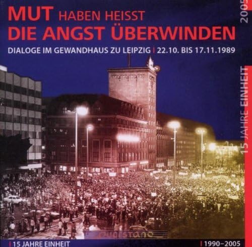 MUT HABEN HEISST DIE ANGST UEB