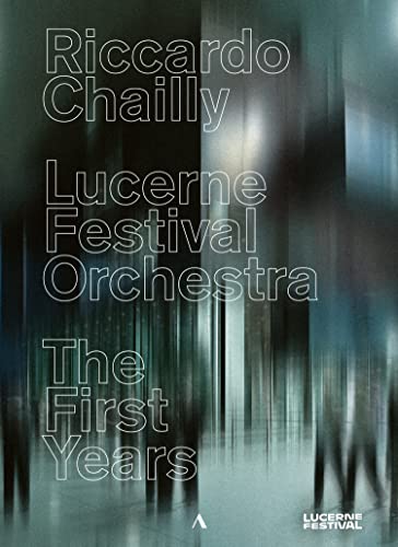Riccardo Chailly, Lucerne Festival Orchestra - The First Years DVD