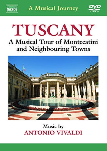 A Musical Journey - Tuscany: A Musical Tour of Montecatini a