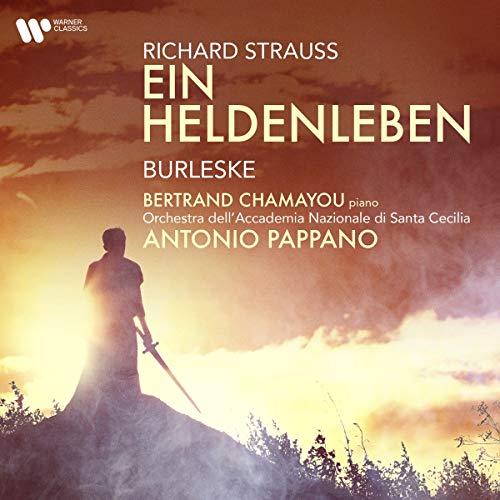 Strauss: Ein Heldenleben - Burlesque / Pappano, Chamayou, Orchestra dell’Accademia Nazionale di Santa Cecilia