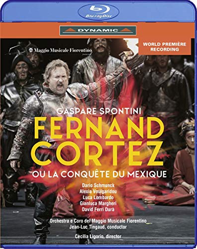 Spontini: Fernand Cortez, ou La conquête du Mexique