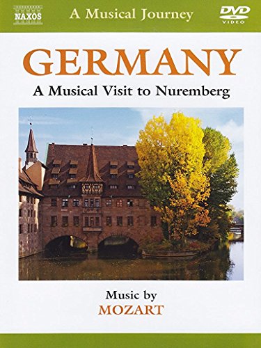 A Musical Journey - Germany: A Musical Visit to Nuremberg