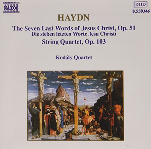 Haydn: The 7 Last Words of Jesus Christ, Op. 51 & String Qua