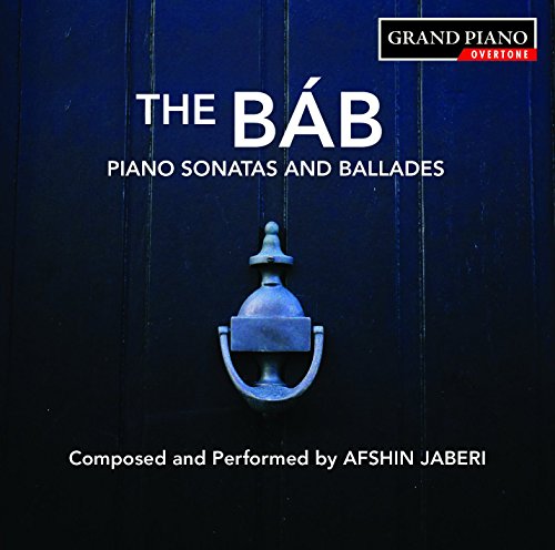 Jaberi: The Báb – Piano Sonatas & Ballades