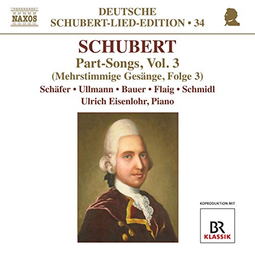 Schubert: Lied Edition 34 - Part Songs, Vol. 3
