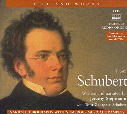 Life and Works: SCHUBERT (Siepmann)