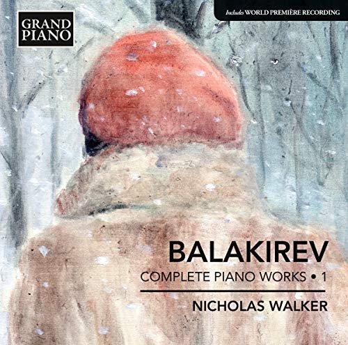 Balakirev: Complete Piano Works, Vol. 1