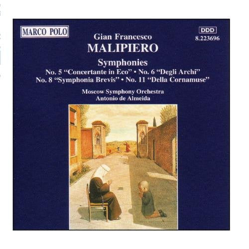 Malipiero: Symphonies, Vol. 3 - Nos. 5, 6, 8, 11