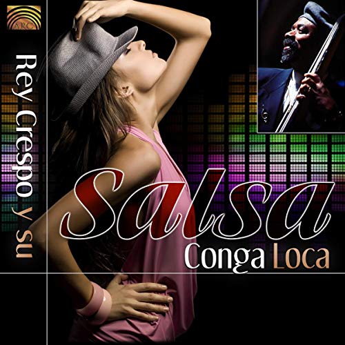 Rey Crespo Salsa Conga Loca