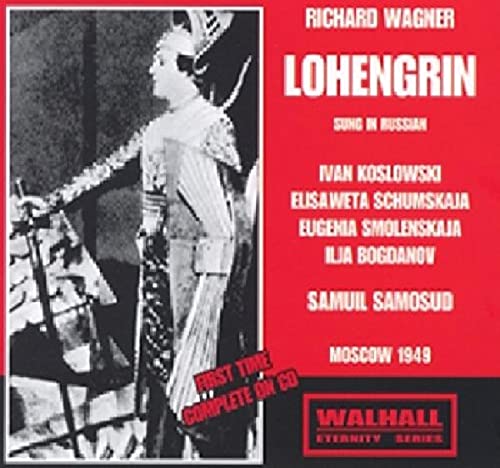 Wagner: Lohengrin, WWV 75 (Sung in Russian)