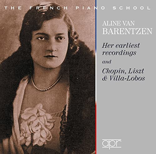 Aline van Barentzen - Her earliest recordings and Chopin, Li