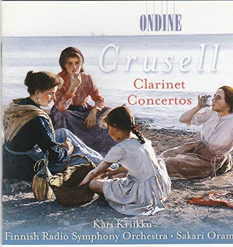 Crusell, B.H.: Clarinet Concertos Nos. 1-3