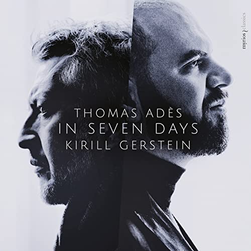 Thomas Adès & Kirill Gerstein: In Seven Days