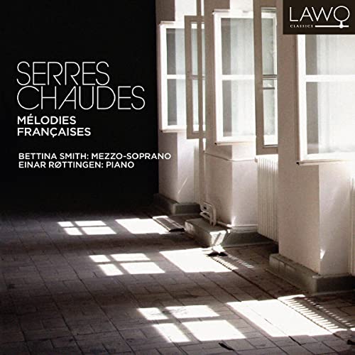 Serres Chaudes - Mélodies Francaises