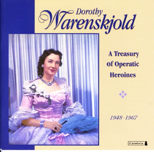 Dorothy Warenskjold: A Treasury of Operatic Heroines
