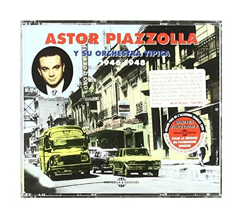 Astor Piazzolla y su Orchestra Tipica 1946-1948