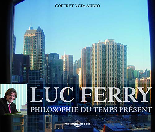 PHILOSOPHIE DU TEMPS PRESENT