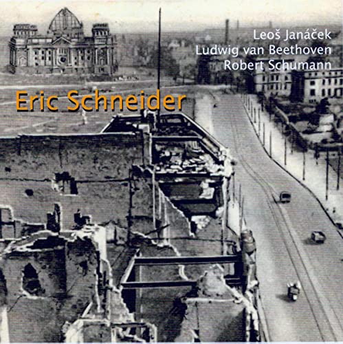 Schneider, Eric: Janacek, Beethoven & Schumann