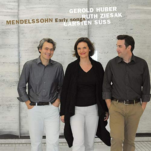 Mendelssohn: Fruhe Lieder (Early Songs)