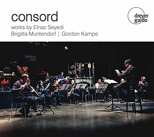 Consord - Works by Seyedi, Muntendorf & Kampe