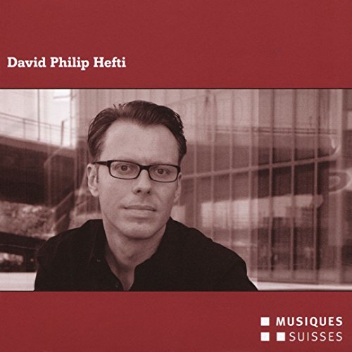 David Philip Hefti: Chamber Music