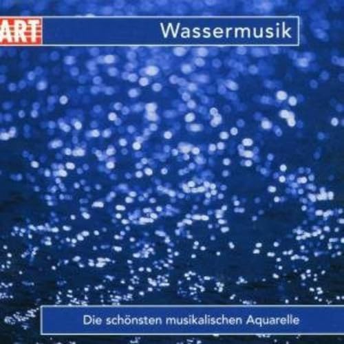 Wassermusik: Die schonsten musikalischen Aquarelle