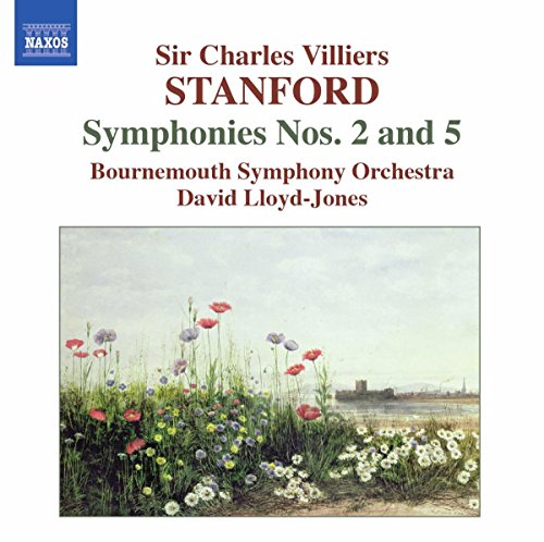 STANFORD: Symphonies, Vol. 2 (Nos. 2 and 5)