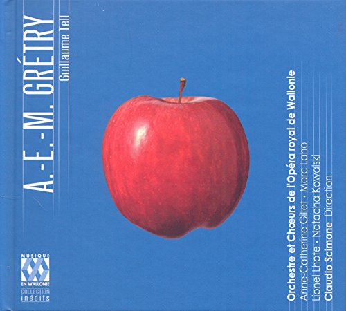 A.-E.-M. GRÉTRY: Guillaume Tell