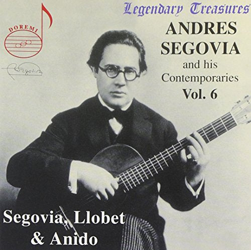 Segovia & Contemporaries, Vol. 6: Llobet & Anido