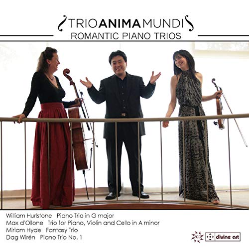 Hurlstone, Hyde, d’Ollone & Wirén: Romantic Piano Trios