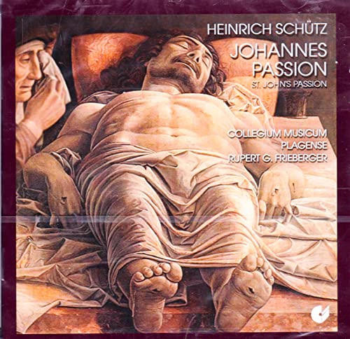 Schutz, H.: Johannes-Passion / Cantiones sacrae