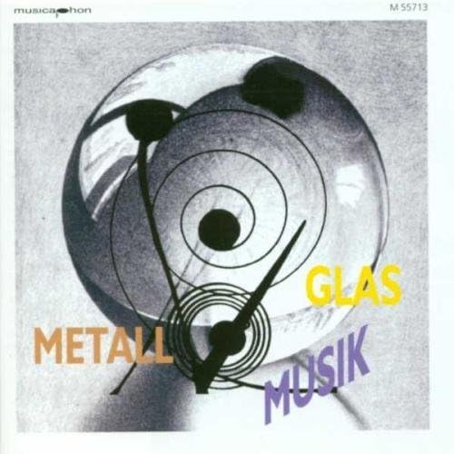 Sons, W.: Glasmusik-Metallmusik