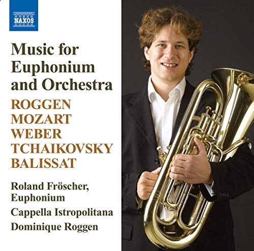 Euphonium Music: Roggen, D. / Mozart, W.A. / Weber, C. / Tch