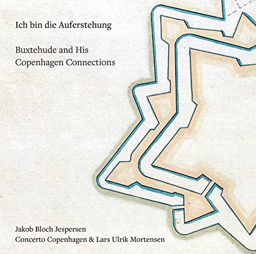 Buxtehude & His Copenhagen Connections: Ich bin die Auferste
