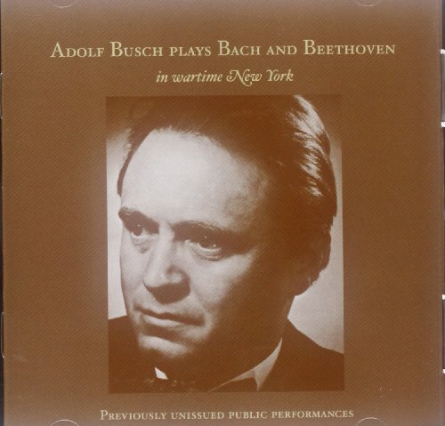 Adolf Busch Plays Bach And Beethoven