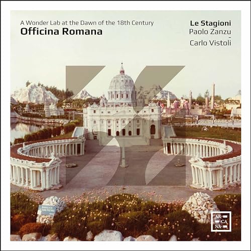 Officina Romana: A Wonder Lab at the Dawn of the 18th Centur