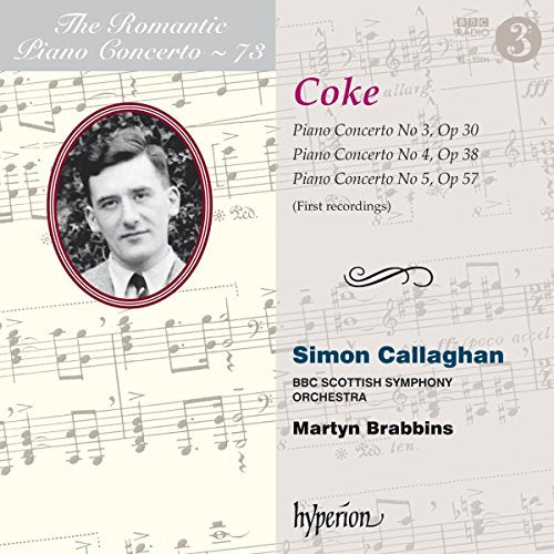 The Romantic Piano Concerto, Vol. 73: Coke / Callaghan, Brabbins, BBC Scottish Symphony