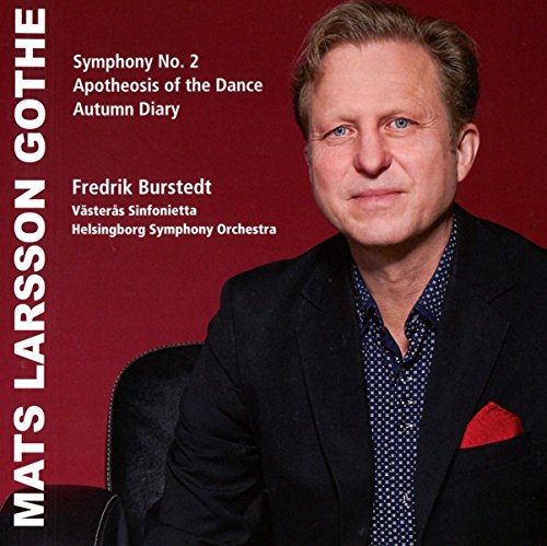 Mats Larsson Gothe: Symphony No. 2, The Apotheosis of the Da