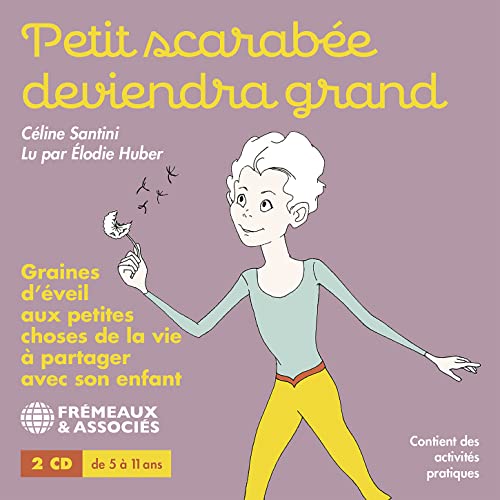 Santini: Petit Scarabee deviendra grand, graines d’eveil aux