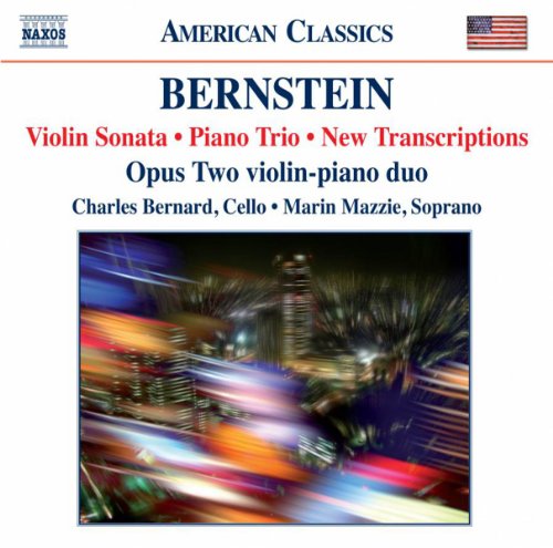 Bernstein: Violin Sonata - Piano Trio - New Transcriptions