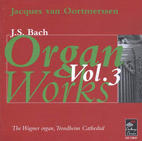 Bach, J.S.: Organ Works, Vol.  3