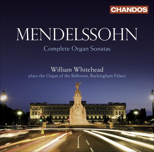 Mendelssohn, Felix: Organ Sonatas (Complete)