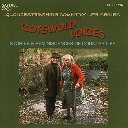 Gloucestershire Country Life Series: Cotswold Voices (Storie
