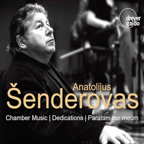 Šenderovas: Chamber Music - Dedications - Paratum cor meum