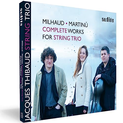 Milhaud - Martinu: Complete Works for String Trio