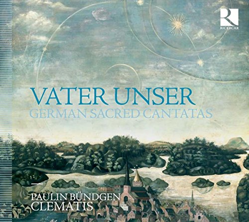 Vater unser. German Sacred Cantatas
