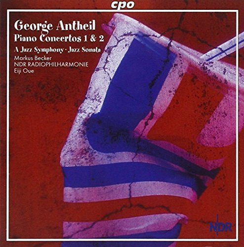 Antheil: Piano Concertos Nos. 1 & 2 / A Jazz Symphony / Jazz