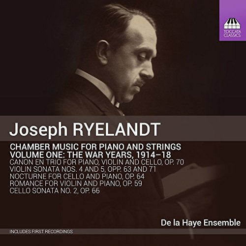Ryelandt: Chamber Music for Piano & Strings, Vol. 1
