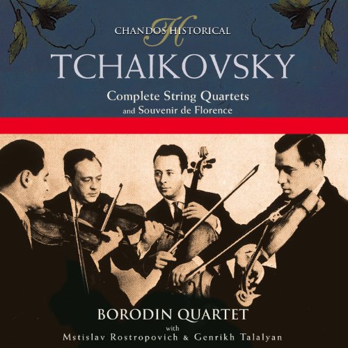 TCHAIKOVSKY: Complete String Quartets / Souvenir de Florence