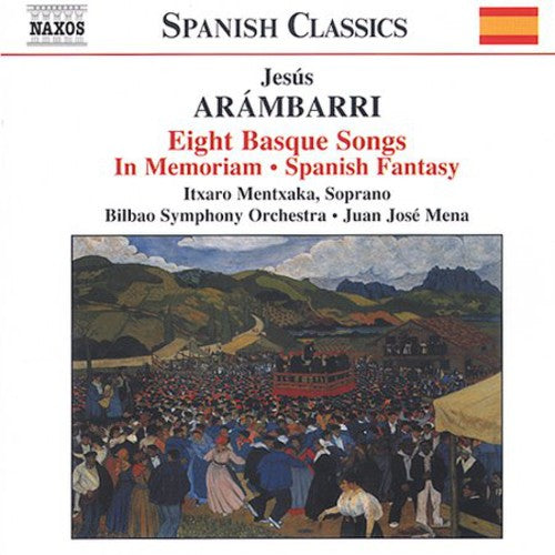 ARAMBARRI: 8 Basque Songs / In Memoriam / Spanish Fantasy